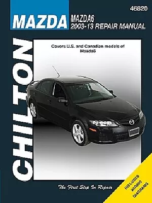 Repair Manual Chilton 46820 For Mazda 6 2003-13 • $30.95