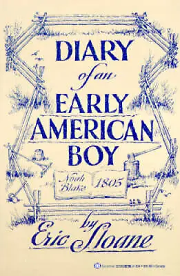 $4.48 • Buy Diary Of An Early American Boy - Paperback By Sloane, Eric - GOOD