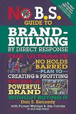 £10.52 • Buy No B.S. Guide To Brand-Building By Direct Response - 9781599185330