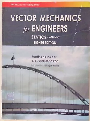 Vector Mechanics For Engineers - Statics (in SI Units) - 8th Ed. • $11.95