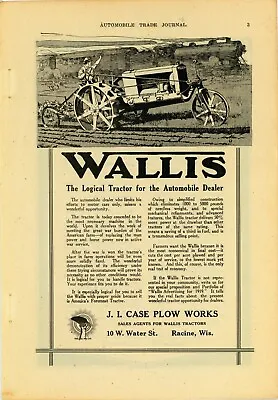 1919 J.I. Case Plow Works Ad: Wallis Tractors - The Logical Tractor - Racine WI • $17.76