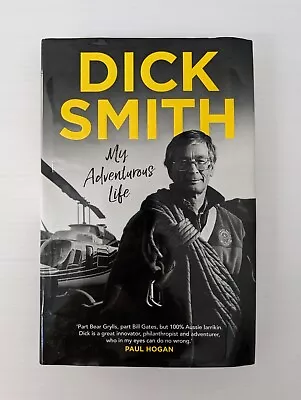 As NEW Dick Smith My Adventurous Life An Autobiography By Dick Smith Hardcover • $28