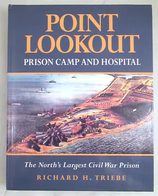 Point Lookout Prison Camp And Hospital: The North's Largest Civil War Prison HC • $45