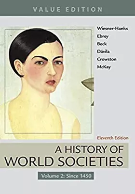 A History Of World Societies Value Edition Volume 2 : Since 145 • $7.45