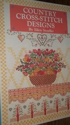 Country Cross-Stitch Designs Stouffer Ellen • £3