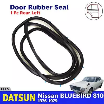 Fits Datsun Nissan Violet 710 160J 67-76 Door Seal Weatherstrip Rubber Rear LH • $65.59