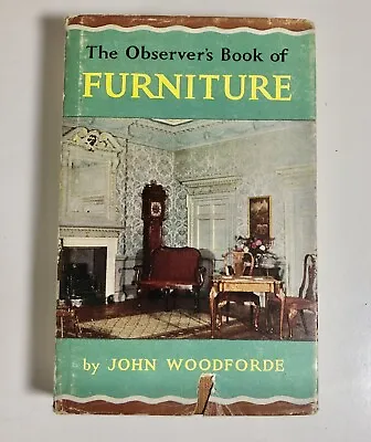 THE OBSERVER'S BOOK OF FURNITURE By JOHN WOODFORDE • £7.99
