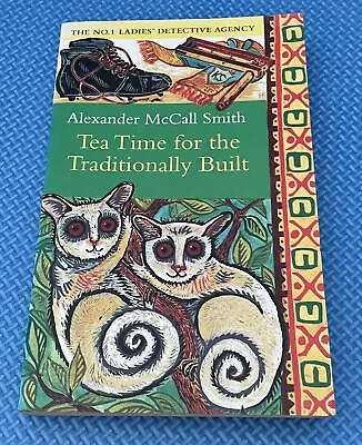 Tea Time For The Traditionally Built By Alexander McCall Smith Paperback • $12.95