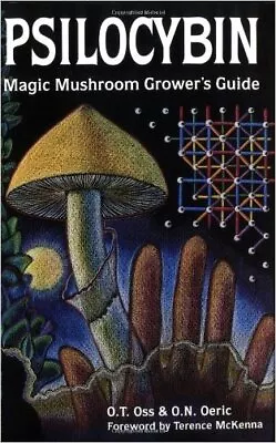 Psilocybin Magic Mushroom Guide - 9780932551061 • £13.96