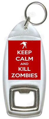 Keep Calm And Kill Zombies (Red) – Bottle Opener • £2.99