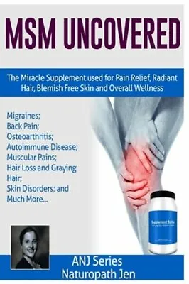 MSM Uncovered: The Miracle Supplement Used For Pain Relief Radiant Hair By Jen • $18.37