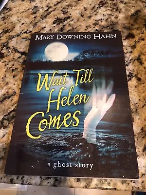 Mary Downing Hahn Wait Till Helen Comes A Ghost Story Paperback Book • $1.50