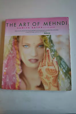 The Art Of Mehndi By Sumita Batra Paperback Sevenoaks Books 1999 • £8.99