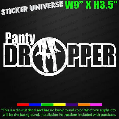Panty Dropper Fun Car Window Decal Bumper Sticker Illest Sexy JDM Hellaflush 596 • $3.99