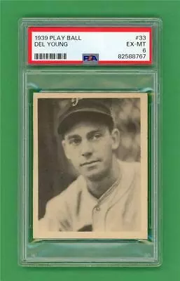 1939 Play Ball #33 Del Young ** PSA EX-MT 6 * Vintage Philadelphia Phillies Card • $48