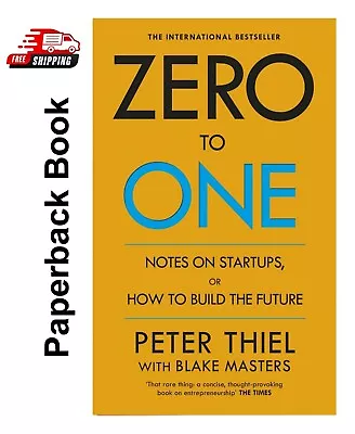 Zero To One Paperback Book By ‎Peter Thiel & Blake Masters • $21.91