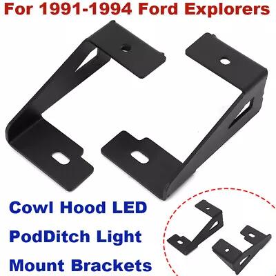 Cowl Hood LED Pod Ditch Light Mounting Bracket For 91-00 Explorer / 89-11 Ranger • $73.89