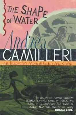 The Shape Of Water (Inspector Montalbano Mysteries) By Andrea C .9780330492867 • £2.51