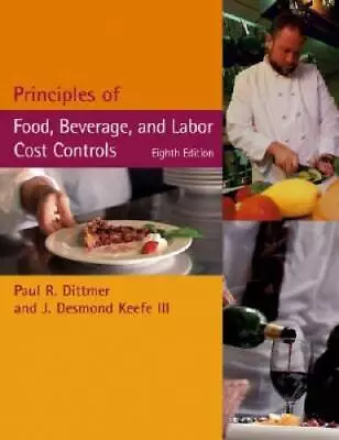 Principles Of Food Beverage And Labor Cost Controls - Hardcover - GOOD • $7.73