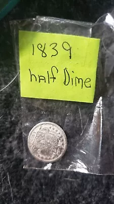 1839 Half Dime • $6.50