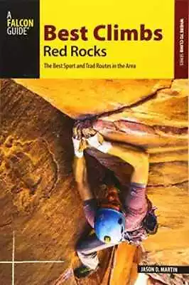 Best Climbs Red Rocks (Best Climbs - Paperback By Martin Jason D. - Good • $13.13