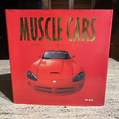 Muscle Cars: The Legend Lives On By NIK BERG - HCDJ 2006 Illustrated • $9.95