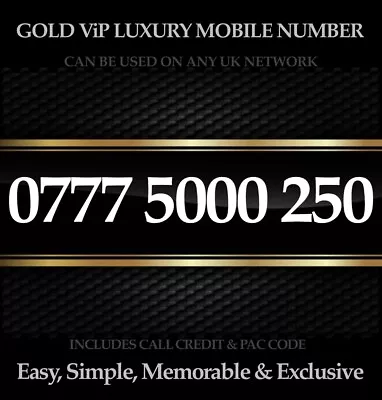 0777 5000 250 Ultimate Exclusive Golden Vip Gold Mobile Phone Number Simcard • £399.99