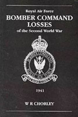RAF Bomber Command Losses Of The Second World War 2: 1941: V. 2 • £18.24