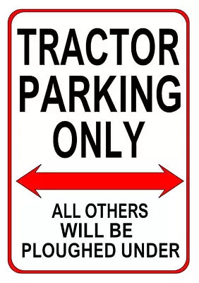 TRACTOR PARKING ONLY - SIGN NOTICE - Ford Massey Ferguson Deere Fordson Plaque • £9.99