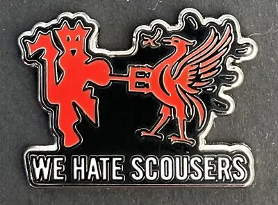 Man United We Hate Scousers Anti Liverpool Football Enamel Pin Badge • £6