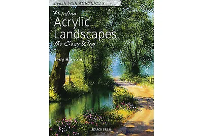 £8.61 • Buy Painting Acrylic Landscapes The Easy Way Book With Terry Harrison