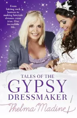 Thelma Madine Tales Of The Gypsy Dressmaker (Paperback) • £10.91
