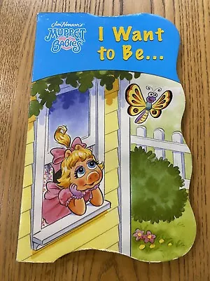 2003 Jim Henson’s Muppet Babies I Want To Be … Book • $7.50