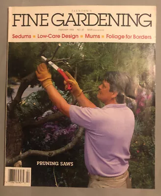 Taunton's Fine Gardening Magazines Feb 1994 #35 PRUNING SAWS Mums Borders Design • $9.95