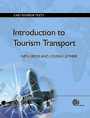 Introduction To Tourism Transport (CABI Tourism Texts) Gross SvenKlemmer Lou • $30.90