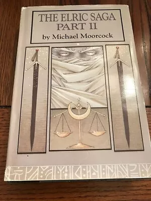 The Elric Saga Pt. II By Michael Moorcock (1984 Hardcover) • $18