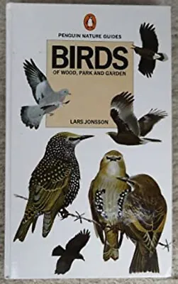 Birds Of Wood Park And Garden Jim Jonsson Lars Tanner Roger • £4.73