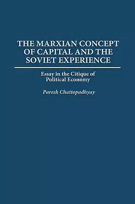 The Marxian Concept Of Capital And The Soviet Experience: Essay In The Critique  • $139.68