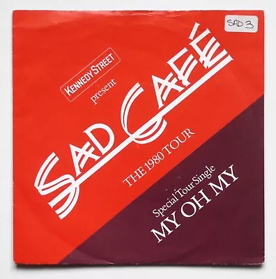 Sad Cafe - My Oh My UK  7  Vinyl Special Tour Single 1980. SAD 3. EX • £1.99