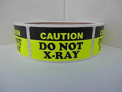 $15.75 • Buy CAUTION DO NOT X-RAY 1x2 Warning Sticker Label Fluor Chartreuse Bkgd 250/rl