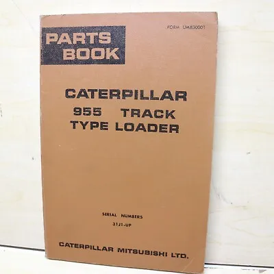 CAT Caterpillar 955 Parts Manual Book Track Loader Crawler Mitsubishi 31J Series • $45.50