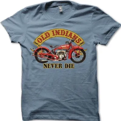 Old Indians Never Die Custom Indian Biker Vintage Look Motorcycle T-shirt 7004 • £14.46