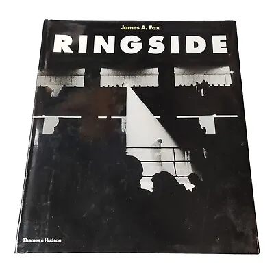 Ringside By James Fox (2001 Hardcover) - Intimate Boxing Photography Collection • $49.79