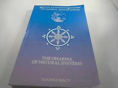 Mutual Causality In Buddhism The Dharma Of Natural Systems By Joanna Macy • $6.99