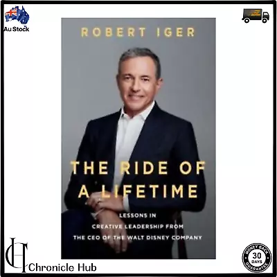 The Ride Of A Lifetime:Lessons From 15 Years As CEO Of Disney Co. By Robert Iger • $26.39