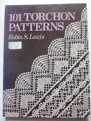 101 TORCHON PATTERNS  By ROBIN LEWIS  - Lacemaking Patterns • £15