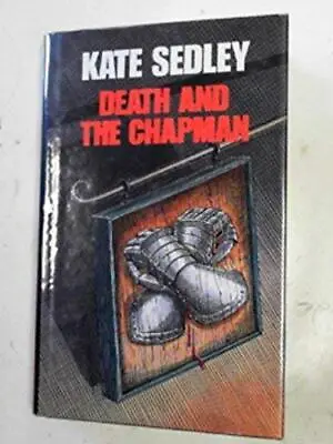 Death And The Chapman By Sedley Kate Hardback Book The Cheap Fast Free Post • £7.49