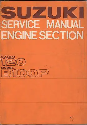 1966 Suzuki 120 Motorcycle Engine Section Model B100p Service Manual (105) • $24.99