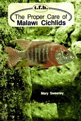 The Proper Care Of Malawi Cichlids By Sweeney Mary E. Paperback Book The Cheap • £4.99