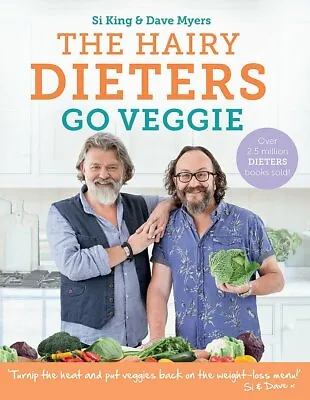 The Hairy Dieters Go Veggie By Hairy Bikers 9781409171874 | Brand New • £8.42